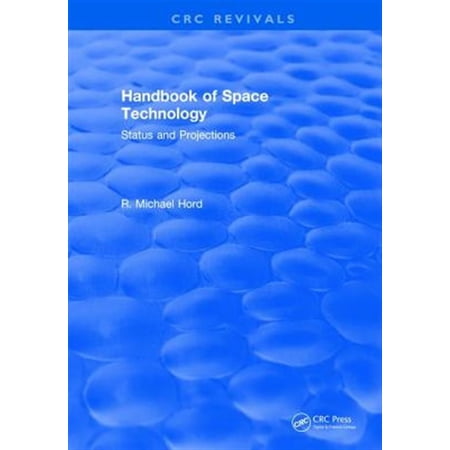Pre-Owned Handbook of Space Technology: Status and Projections (Hardcover)