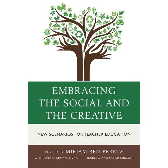 Embracing the Social and the Creative: New Scenarios for Teacher Education, (Paperback)