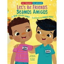 My Friend, Mi Amigo Let's Be Friends / Seamos Amigos: In English and Spanish / En Ingles Y EspaÃ±ol, (Hardcover)