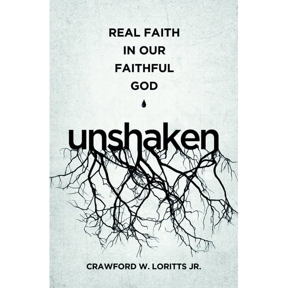Pre-Owned Unshaken: Real Faith in Our Faithful God (Paperback) 1433545047 9781433545047