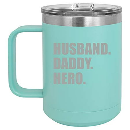 

15 oz Tumbler Coffee Mug Travel Cup With Handle & Lid Vacuum Insulated Stainless Steel Husband Daddy Hero Father Dad (Teal)