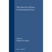 The Non-Use of Force in International Law, (Hardcover)