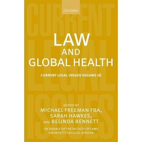 Current Legal Issues Law and Global Health, Book 16, (Hardcover)