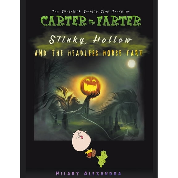 Stinky Hollow And The Headless Horse Fart, (Paperback)