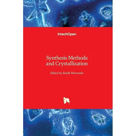 Synthesis Methods and Crystallization (Hardcover)