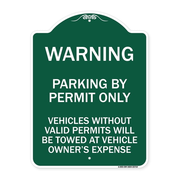 SignMission Designer Series Sign - Warning Parking by Permit Only Vehicles Without Valid Permits Will Be Towed at Vehicle Owner's Expense | Green & White 18" X 24" Heavy Aluminum