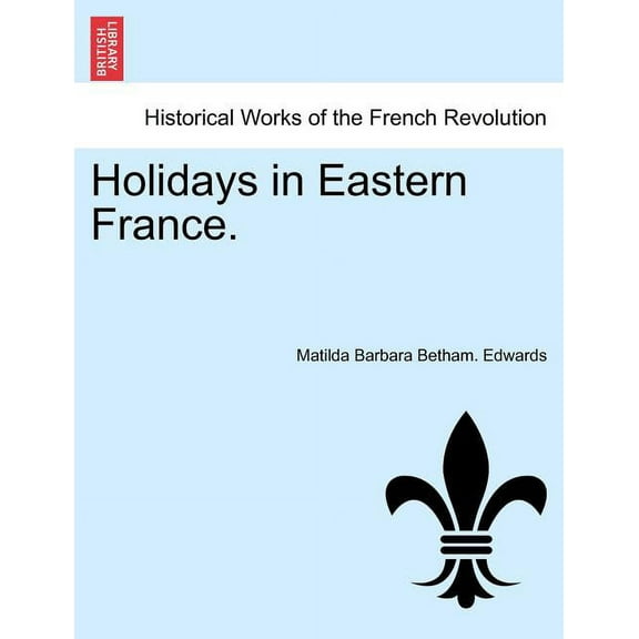 Holidays in Eastern France.(Paperback)