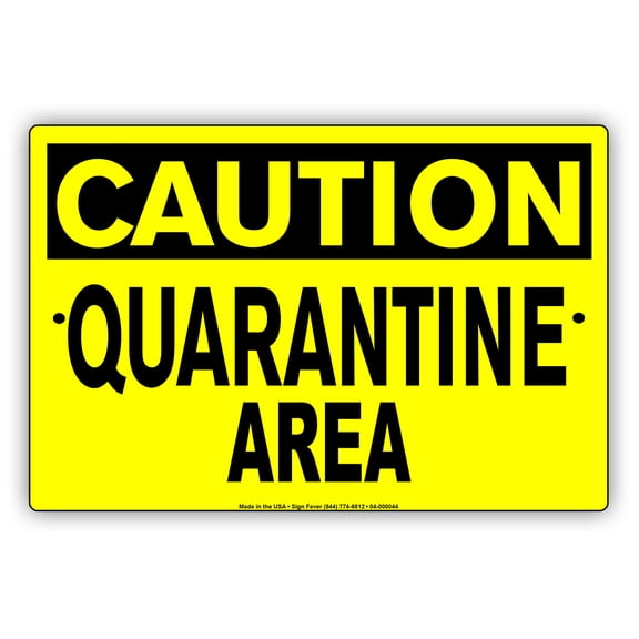 Caution No Entrance Quarantine Disease Area Novelty Display Unique Office Notice Outdoor Health and Safety Aluminum Metal Sign 8"x12"