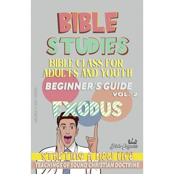 Bible Class from Scratch Bible Class for Youth and Adults: Beginner's Guide: Exodus, Book 2, (Paperback)