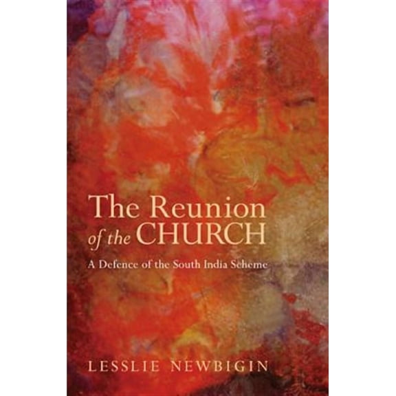 The Reunion of the Church, Revised Edition (Paperback)