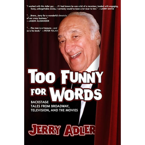 Too Funny for Words: Backstage Tales from Broadway, Television, and the Movies, (Paperback)