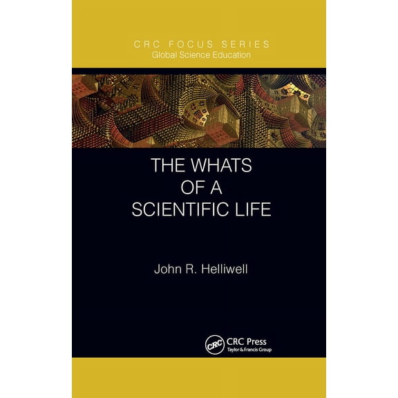 Global Science Education The Whats of a Scientific Life, (Paperback)