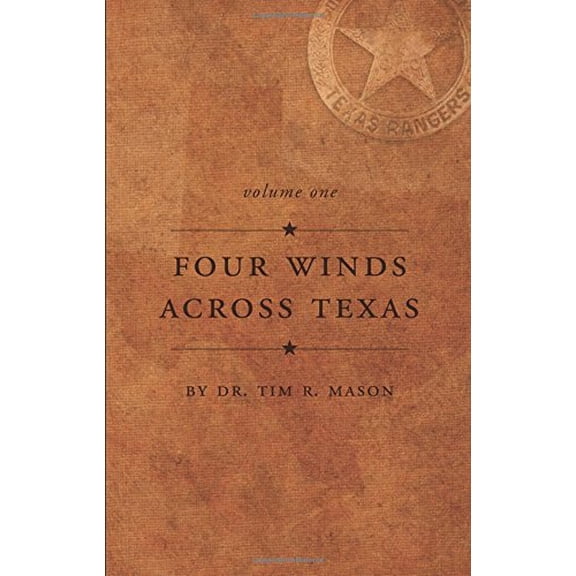 Pre-Owned Four Winds Across Texas - Volume I, 9781606041291, 1606041290, Paperback,