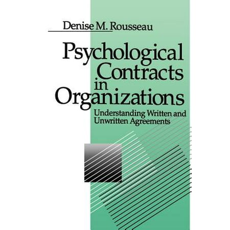 Psychological Contracts in Organizations : Understanding Written and Unwritten