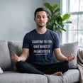 thumbnail image 4 of Mens Counting to Ten Only Makes It Premeditated T Shirt Funny Sarcastic Graphic Novelty Tee Graphic Tees, 4 of 9