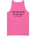 thumbnail image 1 of I Act Like I'm OK. . Need Manicure Neon Tank Top, 1 of 1