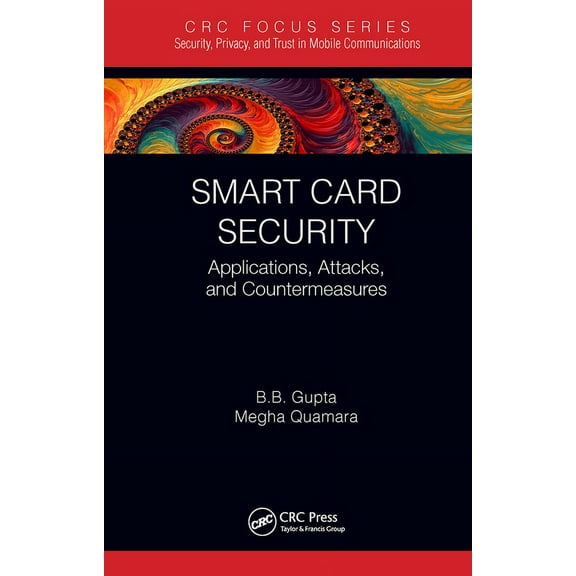 Security, Privacy, and Trust in Mobile C Smart Card Security: Applications, Attacks, and Countermeasures, (Paperback)
