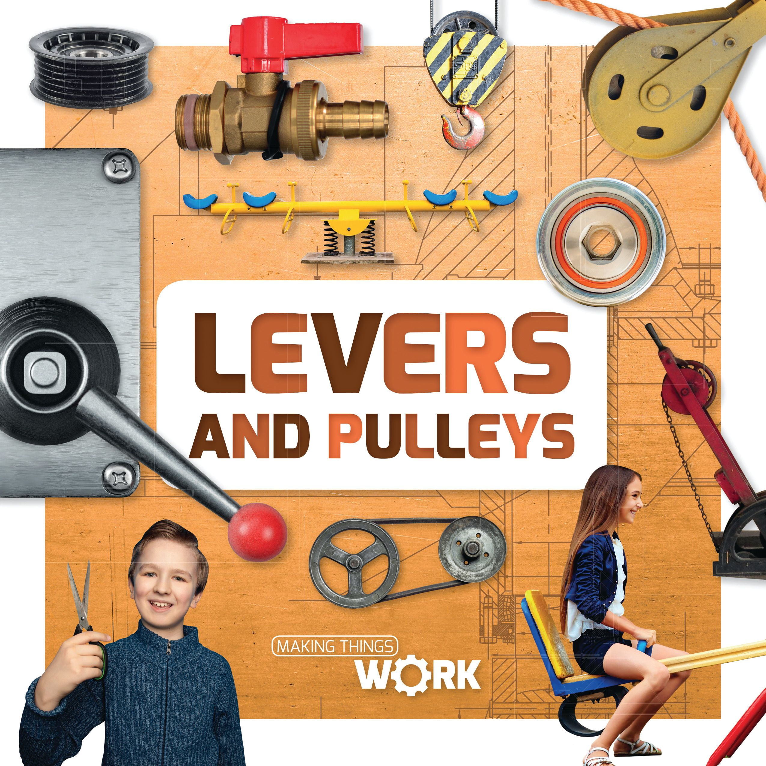Making Things Work Levers and Pulleys (Hardcover)
