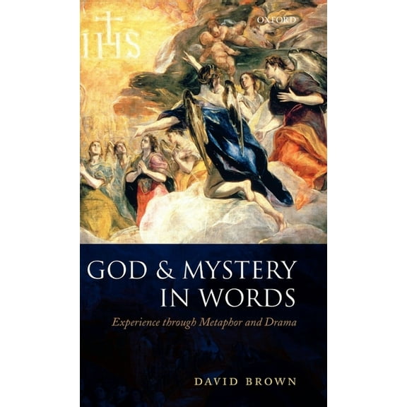 God and Mystery in Words: Experience Through Metaphor and Drama, (Hardcover)