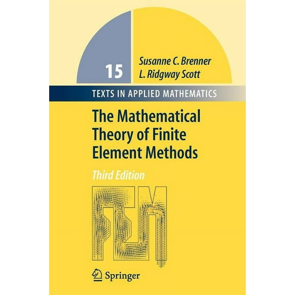 Texts in Applied Mathematics The Mathematical Theory of Finite Element Methods, Book 15, (Paperback)