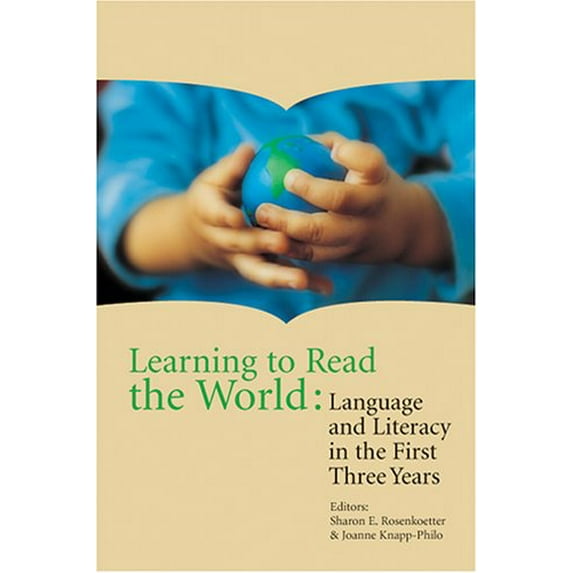 Pre-Owned Learning to Read the World: Language And Literacy in the First Three Years, 9780943657868, 0943657865, Paperback, 1 edition