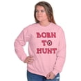 thumbnail image 3 of Born to Hunt Crosshairs Deer Buck Sweatshirt for Men or Women Brisco Brands X, 3 of 6