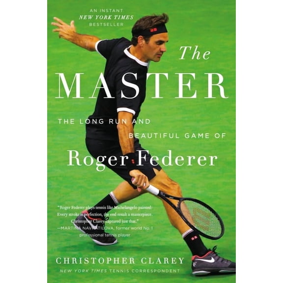 The Master: The Long Run and Beautiful Game of Roger Federer, (Paperback)