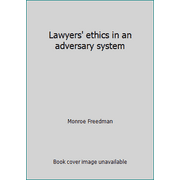 Lawyers' ethics in an adversary system [Hardcover - Used]