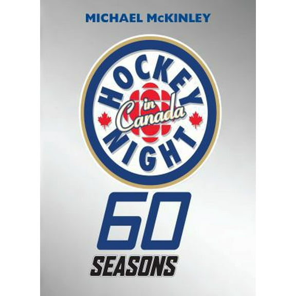 Pre-Owned Hockey Night in Canada: 60 Seasons (Hardcover) 0670066982 9780670066988
