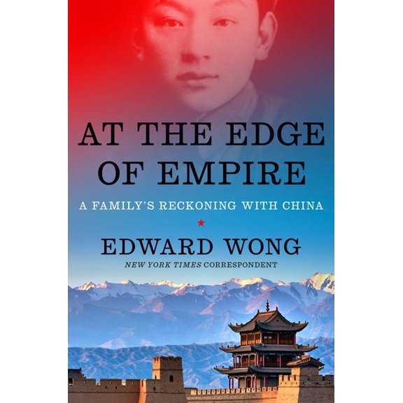 At the Edge of Empire: A Family's Reckoning with China, (Hardcover)