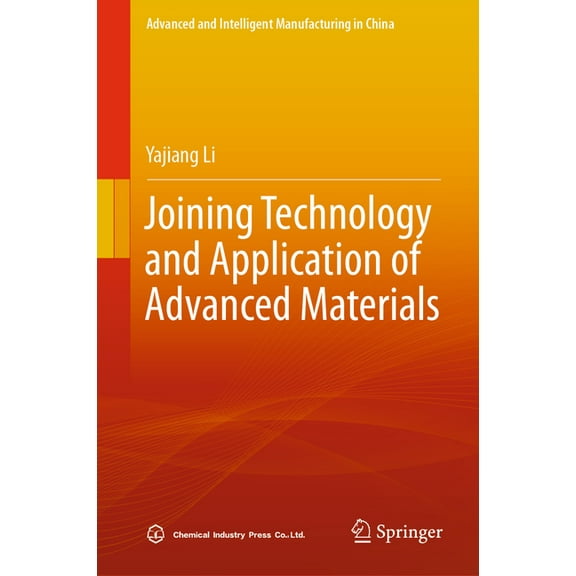 Advanced and Intelligent Manufacturing i Joining Technology and Application of Advanced Materials, (Hardcover)