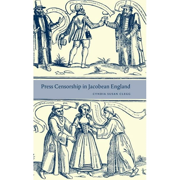 Press Censorship in Jacobean England, (Hardcover)