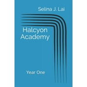 Halcyon Academy: Halcyon Academy: Year One (Paperback)