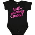 thumbnail image 3 of Inktastic Will You Marry Daddy Boys or Girls Baby Bodysuit, 3 of 5