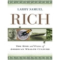 thumbnail image 1 of Pre-Owned Rich: The Rise and Fall of American Wealth Culture (Hardcover) 0814413625 9780814413623, 1 of 1