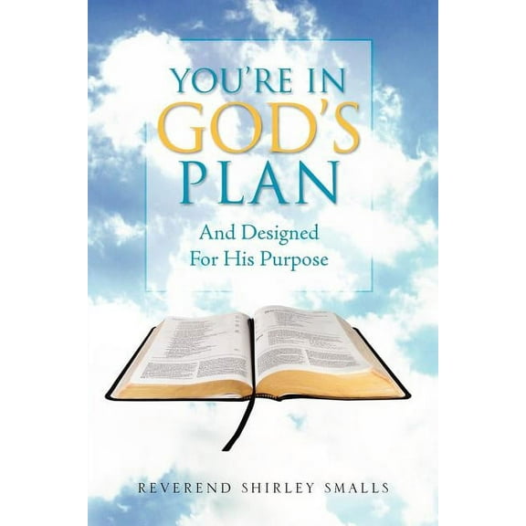 You're in God's Plan: And Designed for His Purpose, (Paperback)