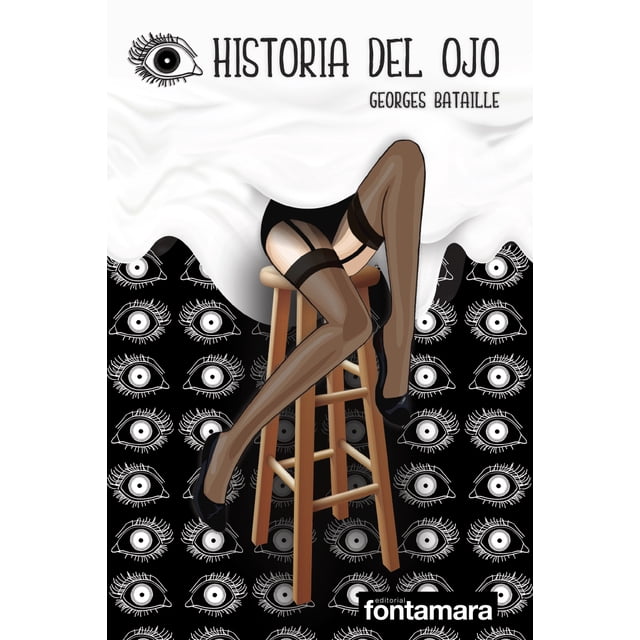 HISTORIA DEL OJO FONTAMARA GEORGES BATAILLE