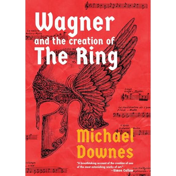 Pre-Owned Wagner and the Creation of the Ring, 9781639369157, 1639369155, Hardcover,