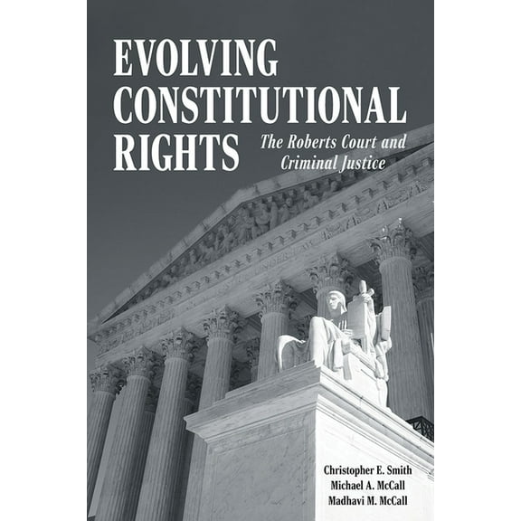 Perspectives on Crime and Justice Evolving Constitutional Rights: The Roberts Court and Criminal Justice, (Paperback)