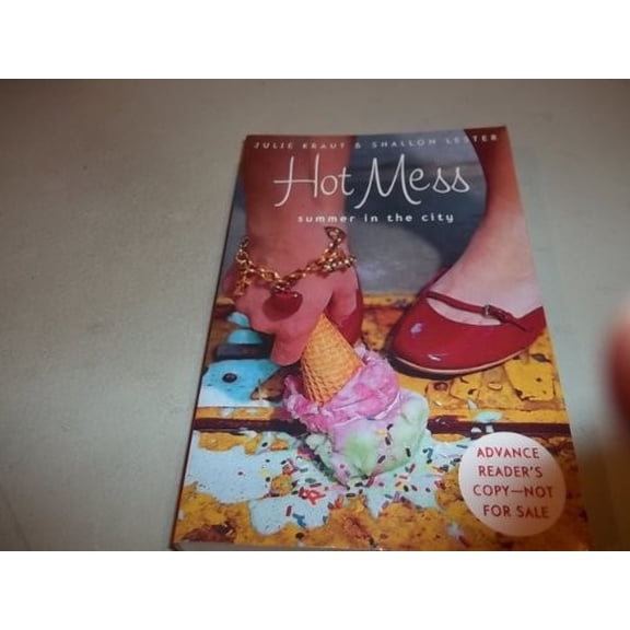 Pre-Owned Hot Mess: Summer in the City (Paperback) by Julie Kraut, Shallon Lester