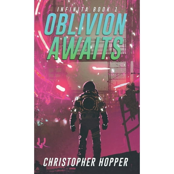 Infinita Oblivion Awaits (Infinita Book 1), (Paperback)