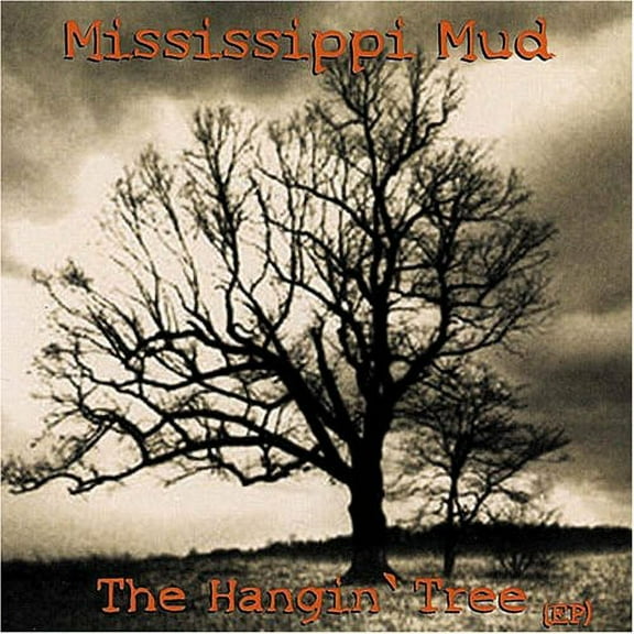Mississippi Mud - Hangin Tree - Blues - CD