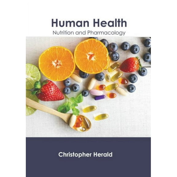 Human Health: Nutrition and Pharmacology (Hardcover)