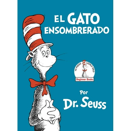 El Gato Ensombrerado (the Cat in the Hat Spanish Edition) (Hardcover)