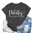 thumbnail image 2 of Pilates Is My Happy Hour T Shirts for Women 2025 Short Sleeve Crewneck Graphic Tee Shirt Womens T Shirts, 2 of 3
