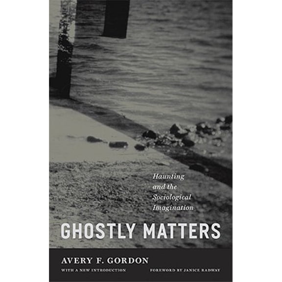 Pre-Owned Ghostly Matters : Haunting and the Sociological Imagination (Paperback)