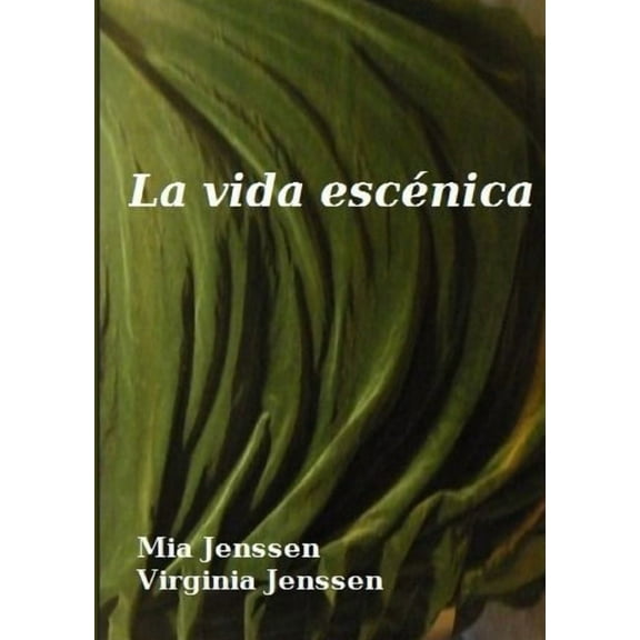 La vida escÃ©nica, (Paperback)