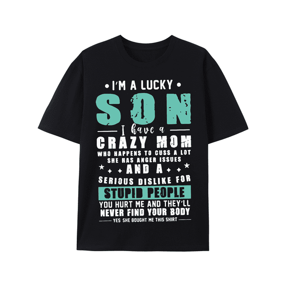 Funny Gift From Son T-Shirt - I Am A Lucky Son Graphic Tee - Black Short Sleeve - For Men - Perfect Gift for Fathers Day, Birthdays & Humor Lovers