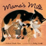 Mama's Milk [Hardcover - Used]