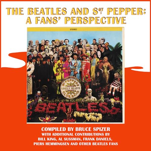 Pre-Owned The Beatles and Sgt. Pepper: A Fans' Perspective (Hardcover) 0983295743 9780983295747